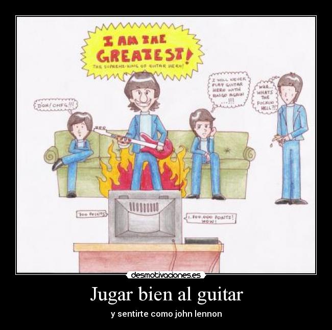 Jugar bien al guitar - y sentirte como john lennon