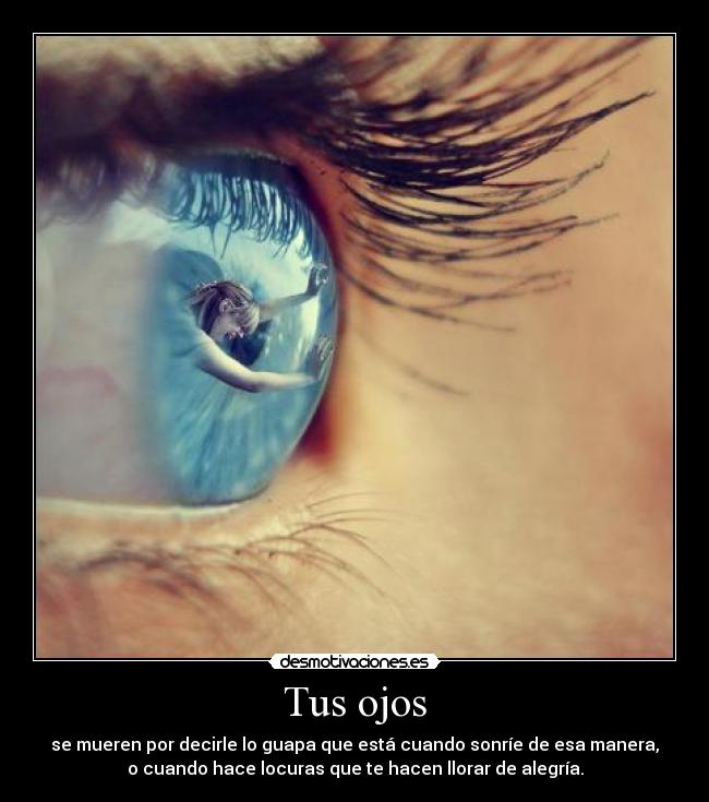 carteles ojos decirle guapa rie desmotivaciones