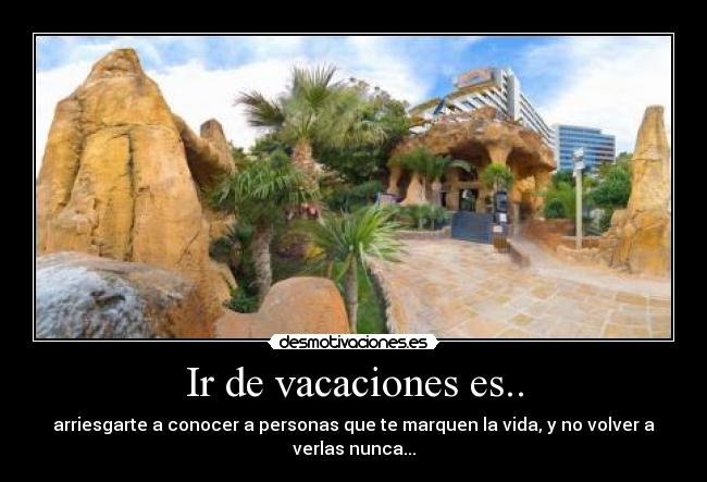 Ir de vacaciones es.. - 