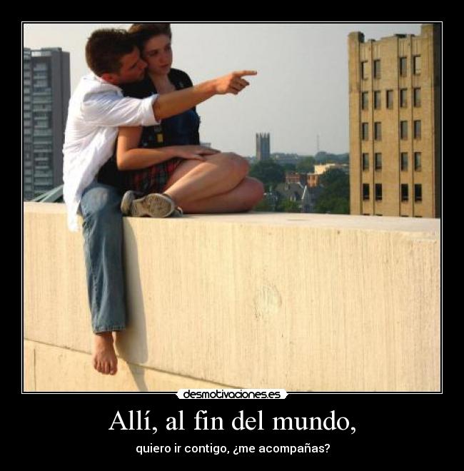 Allí, al fin del mundo, - 