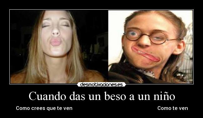 Cuando das un beso a un niño - 