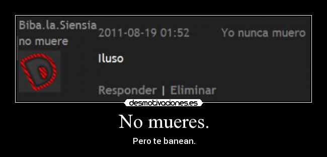 No mueres. -