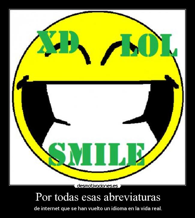 Por todas esas abreviaturas -