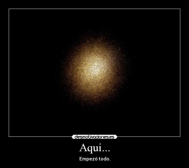 Aqui... -