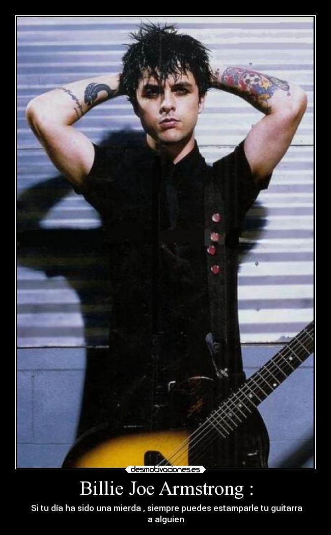 Billie Joe Armstrong : -