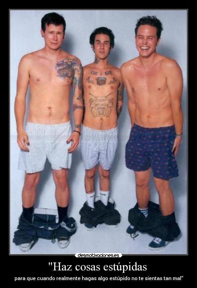 Haz cosas estúpidas -