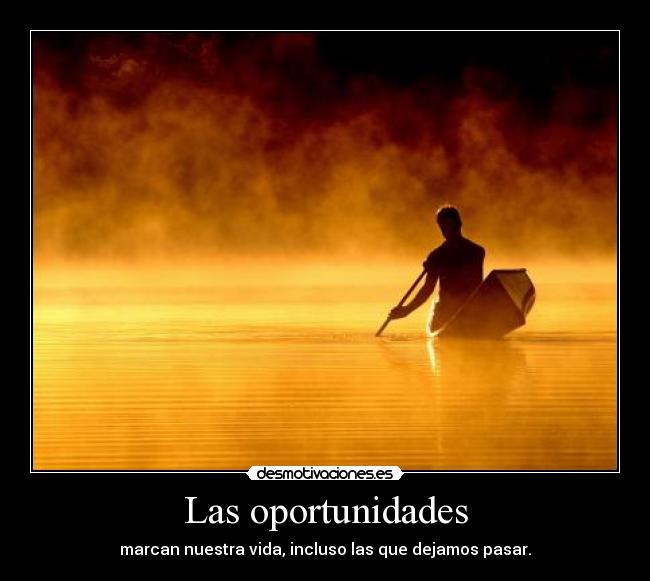 Las oportunidades -