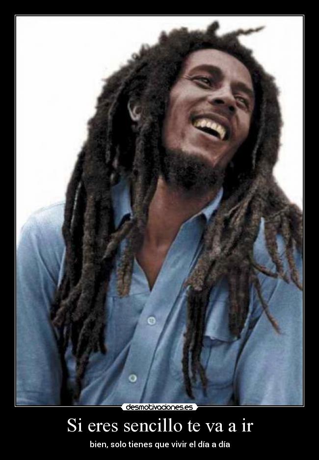 Si eres sencillo te va a ir - 
