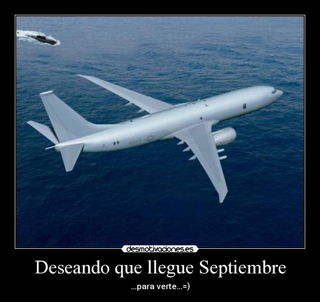 Deseando que llegue Septiembre - ...para verte...=)