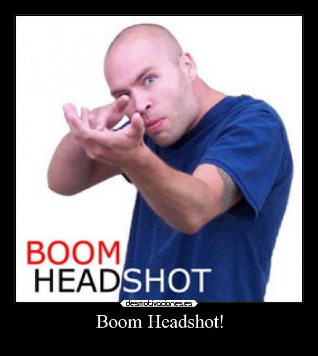 Boom Headshot! - 