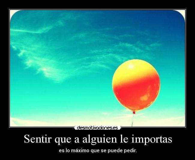 Sentir que a alguien le importas - 