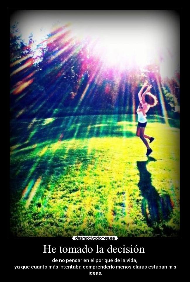 He tomado la decisión  - 