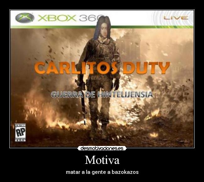 Motiva - matar a la gente a bazokazos