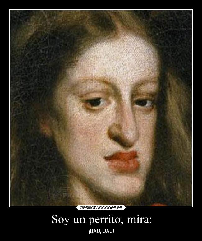 Soy un perrito, mira: -