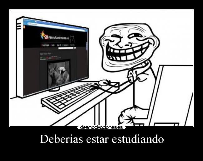 Deberias estar estudiando -