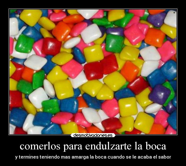 comerlos para endulzarte la boca - 