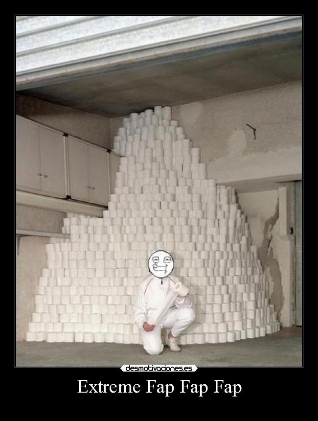 Extreme Fap Fap Fap -