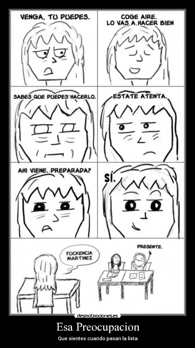 Esa Preocupacion - Que sientes cuando pasan la lista