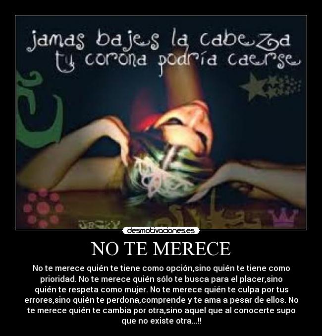 NO TE MERECE -