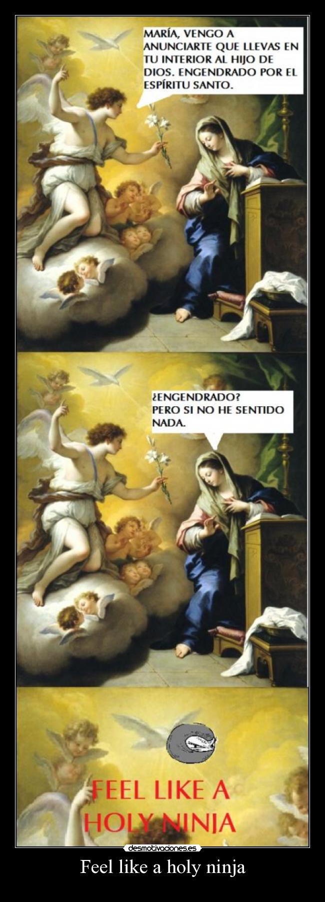 Feel like a holy ninja -