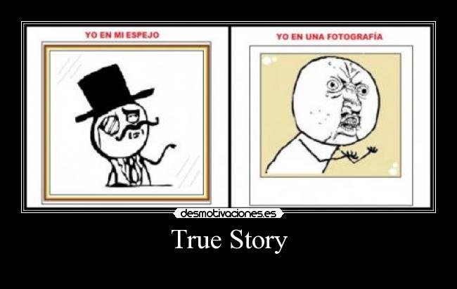 True Story - 