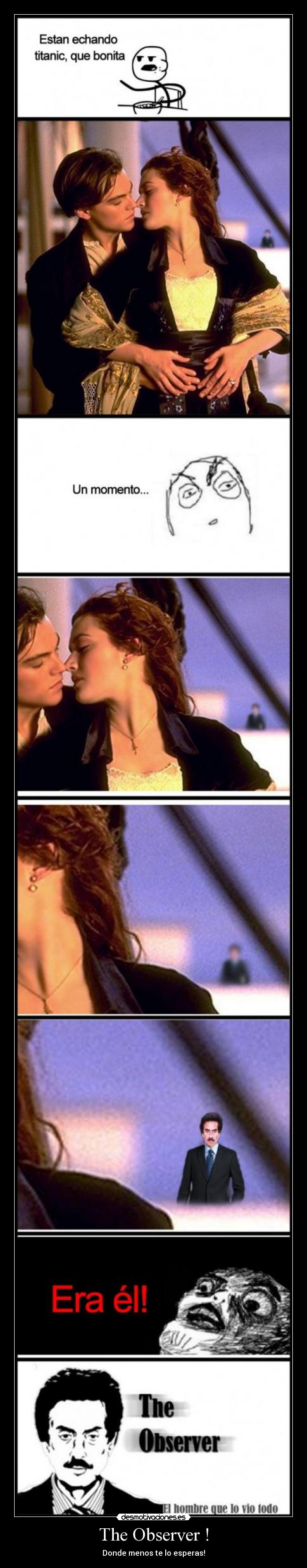 The Observer ! - Donde menos te lo esperas!