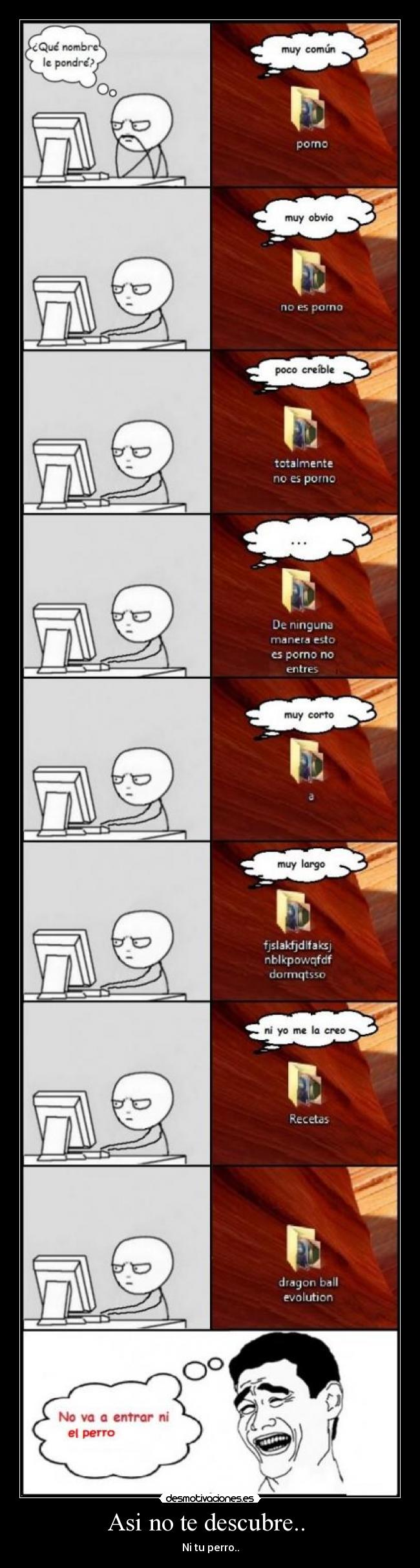 Asi no te descubre.. - Ni tu perro..