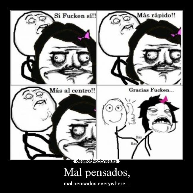 Mal pensados, - 