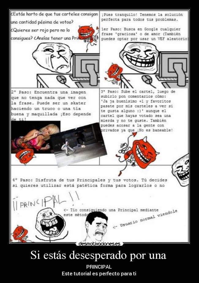 Si estás desesperado por una - PRINCIPAL
Este tutorial es perfecto para ti