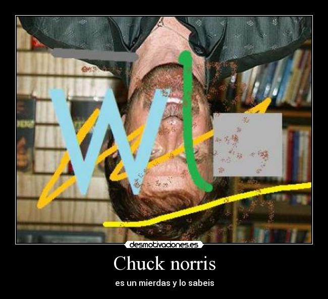 Chuck norris - es un mierdas y lo sabeis