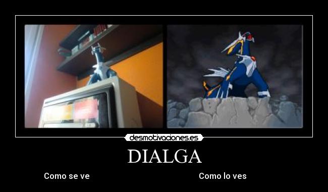 carteles dialga desmotivaciones