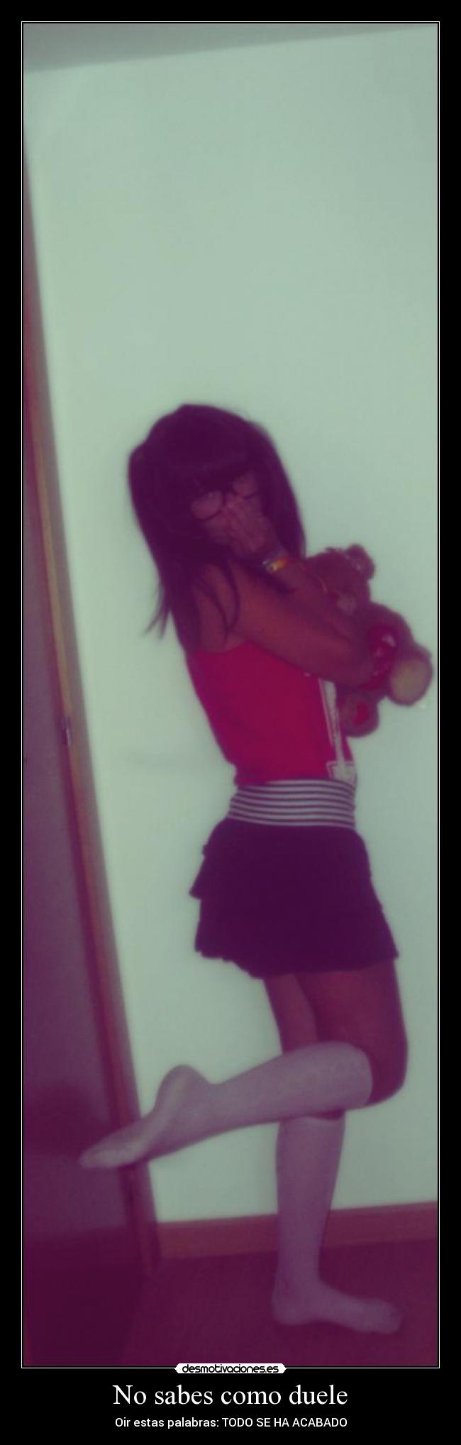 No sabes como duele -