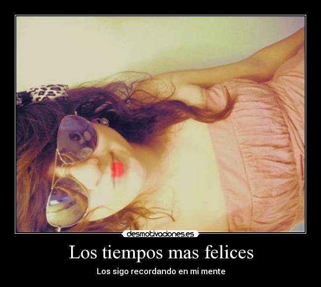 Los tiempos mas felices -