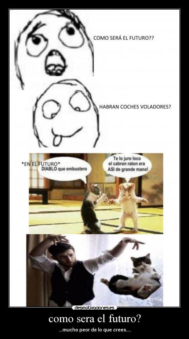 como sera el futuro? - ...mucho peor de lo que crees....