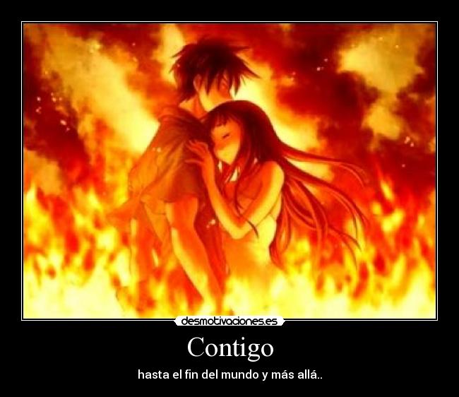 Contigo - hasta el fin del mundo y más allá..