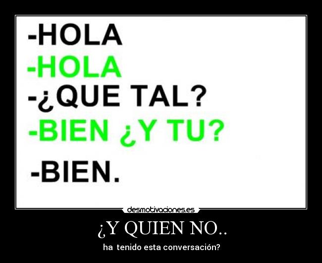 ¿Y QUIEN NO.. -