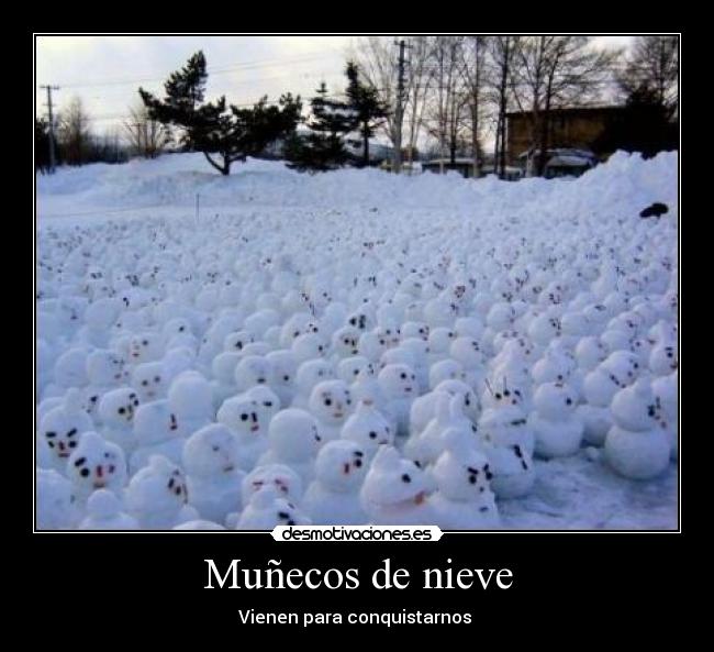 Muñecos de nieve - Vienen para conquistarnos