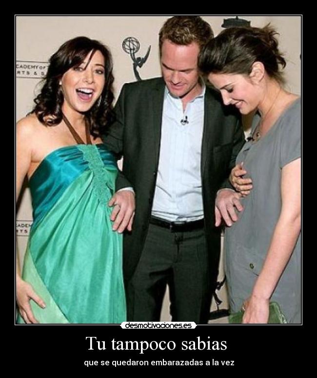 Tu tampoco sabias  - que se quedaron embarazadas a la vez