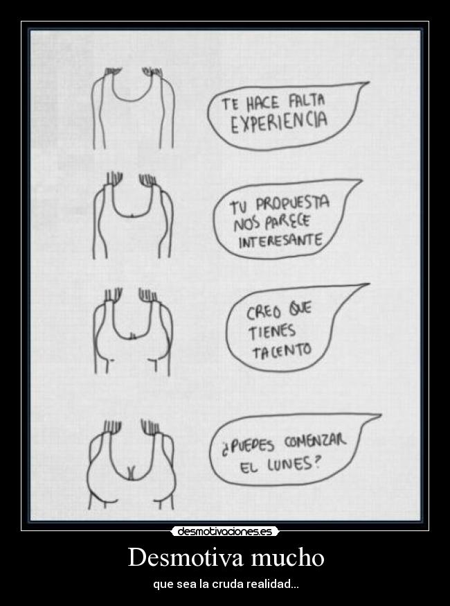Desmotiva mucho - 