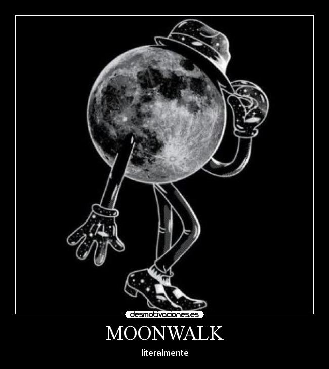 MOONWALK -