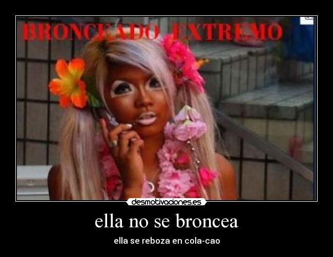 ella no se broncea - ella se reboza en cola-cao