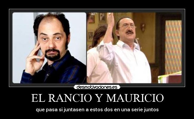 EL RANCIO Y MAURICIO - 