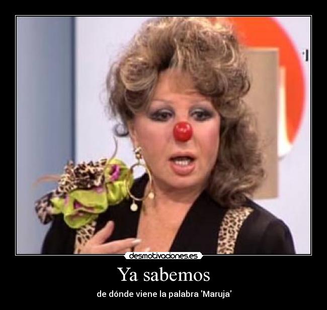 Ya sabemos - de dónde viene la palabra Maruja