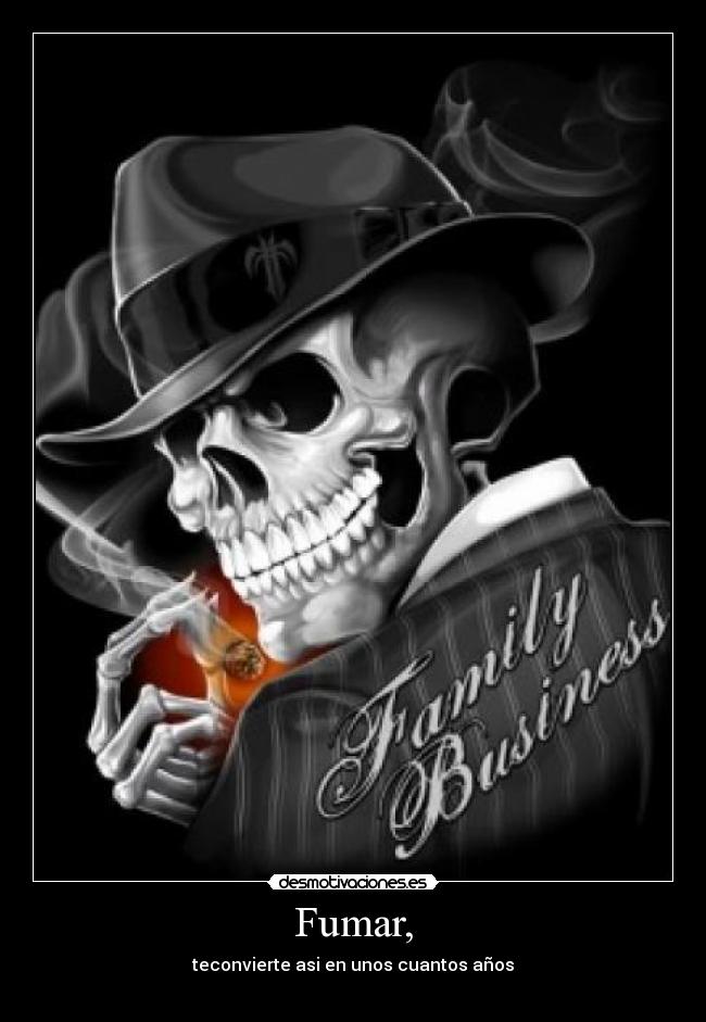 Fumar, - teconvierte asi en unos cuantos años