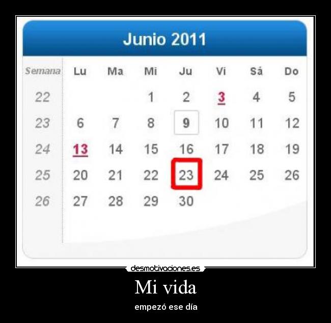 Mi vida - empezó ese día