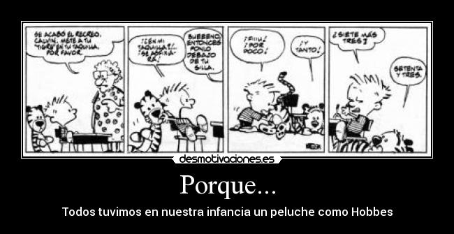 Porque... - Todos tuvimos en nuestra infancia un peluche como Hobbes