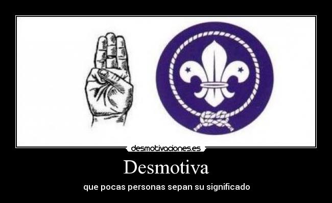 Desmotiva - que pocas personas sepan su significado