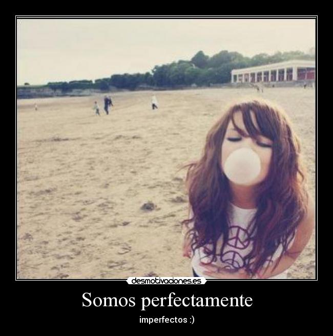 Somos perfectamente - 
