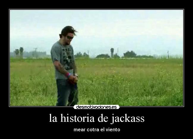 la historia de jackass -