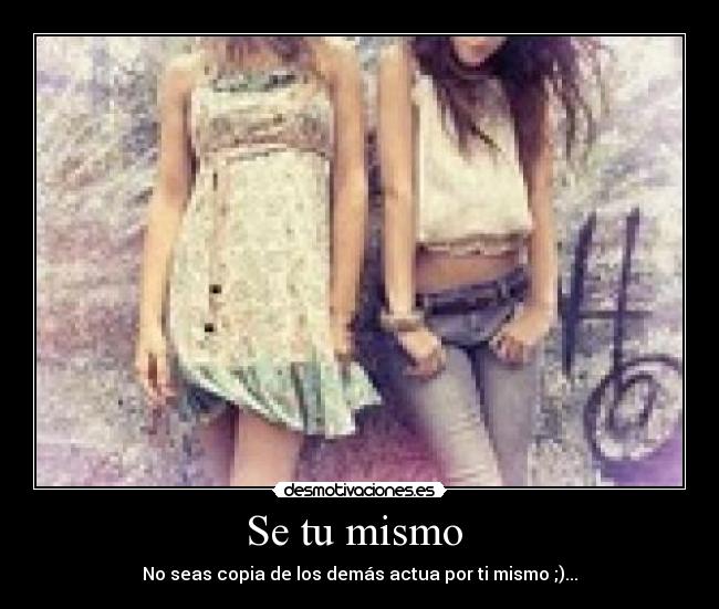 Se tu mismo -